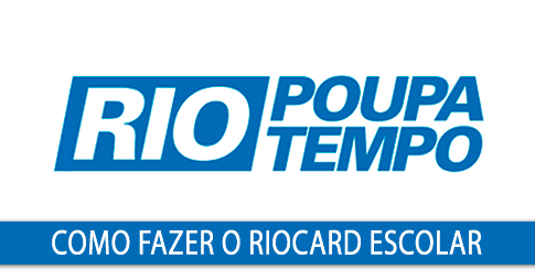 Como fazer o RioCard Escolar no Rio Poupa Tempo